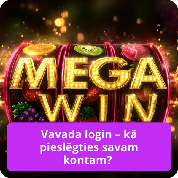 Vavada login – kā pieslēgties savam kontam?